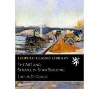 The Art and Science of Stair Building