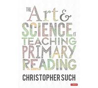 The Art And Science Of Teaching Primary Reading