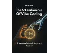 The Art and Science of Vibe Coding: A vendor-Neutral Approach