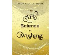 The Art and Science of Wishing: An ancient tradition... a modern solution