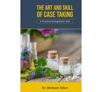 The Art And Skill Of Case Taking: A Practical Integration Tool