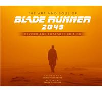 The Art and Soul of Blade Runner 2049 – Édition révisée et augmentée