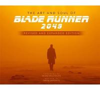 The Art and Soul of Blade Runner 2049 - Revised and Expanded Edition [Hardback]