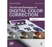 The Art And Technique Of Digital Color Correction 9781138459762