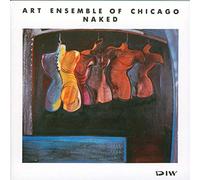 The Art Ensemble Of Chicago - Naked