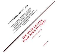 The Art Ensemble Of Chicago - The Sixth Decade: From Paris To Paris [Vinyl Lp]