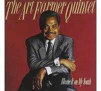 The Art Farmer Quintet - Blame It on My Youth