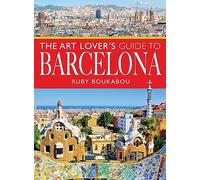 The Art Lover's Guide to Barcelona
