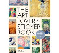 The Art Lover's Sticker Book: 350 Stickers from Artists Throughout History