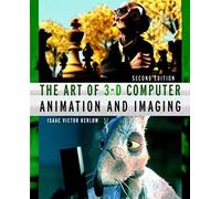 The Art Of 3-D : Computer Animation And Imaging, 2nd Edition