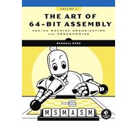 The Art of 64-Bit Assembly, Volume 1: x86-64 Machine Organization and Programming