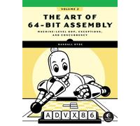 The Art of 64-Bit Assembly, Volume 2 Machine-Level OOP, Exceptions, and Concurrency - Randall Hyde - No Starch Press - ebook (ePub) - Livre