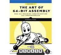 The Art of 64-Bit Assembly, Volume 1: x86-64 Machine Organization and Programming