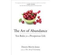 The Art of Abundance Dennis Merritt Jones (Auteur)
