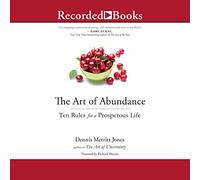 The Art of Abundance: Ten Rules for a Prosperous Life [Import]