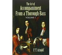 The art of accompaniment from a thorough-bass volume i livre sur la musique