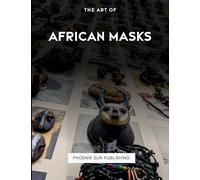 The Art Of African Masks