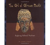 The Art of African Masks: Exploring Cultural Traditions