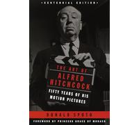 The Art of Alfred Hitchcock: Fifty Years of His Motion Pictures