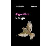 The Art of Algorithm Design: Crafting Efficient, Elegant, and Practical Solutions