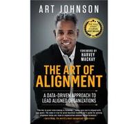 The Art of Alignment by Art Johnson Art Johnson (Auteur)