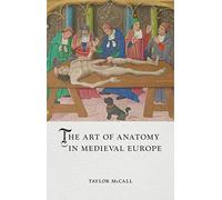 The Art of Anatomy in Medieval Europe