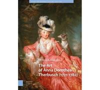 The Art Of Anna Dorothea Therbusch (1721-1782)