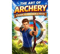 The Art of Archery