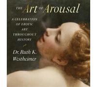 The Art Of Arousal: Revised Edition