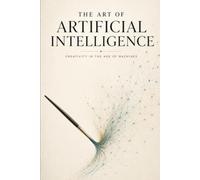 The Art of Artificial Intelligence: Creativity in the Age of Machines