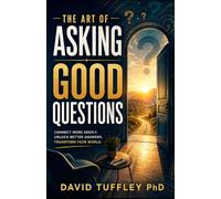The Art of Asking Good Questions