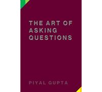 THE ART OF Asking Questions