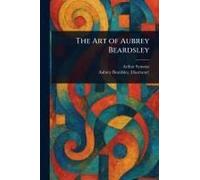 The Art Of Aubrey Beardsley