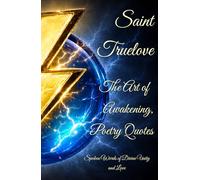 The Art of Awakening, Poetry Quotes: Spoken Words of Divine Unity and Love
