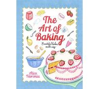 The Art of Baking Beautiful Bakes Made Easy - Alice Fevronia - Robinson - ebook (ePub) - Livre