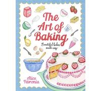 The Art of Baking Beautiful Bakes Made Easy - Alice Fevronia - Robinson - ebook (ePub) - Livre