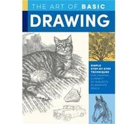 The Art of Basic Drawing by Mia Tavonatti Mia Tavonatti (Auteur)