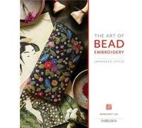 The Art of Bead Embroidery by Margaret Lee Margaret Lee (Auteur)