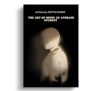 The Art of Being an Average Student: A Young Author Life Story