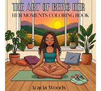 The Art Of Being Her: Her Moments Coloring Book