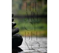 The Art Of Being: Meditative Journal Develop Your Habit With This Tool Less Stress Fresh Thinking Better Sleep