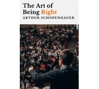 The Art of Being Right: Annotated edition