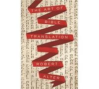 The Art of Bible Translation Robert Alter (Auteur)