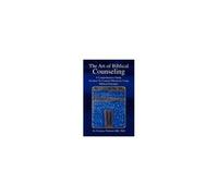 The Art Of Biblical Counseling