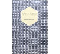 The Art of Biography - A Collection of Essays