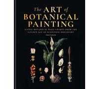 The Art of Botanical Painting Art from the golden age of scientific discovery - Anna Laurent - Ilex Press - ebook (ePub) - Livre