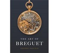The Art of Breguet by George Daniels George Daniels (Auteur)