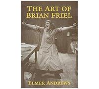 The Art Of Brian Friel