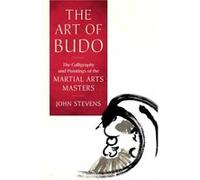 The Art of Budo by John Stevens John Stevens (Auteur)
