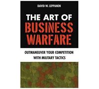 The Art Of Business Warfare